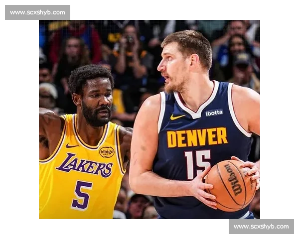 湖人掘金G4末节风云变幻詹眉力挽狂澜仍难改败局与约基奇决胜瞬间